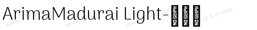 ArimaMadurai Light字体转换